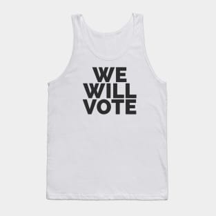 We Will Vote Tank Top